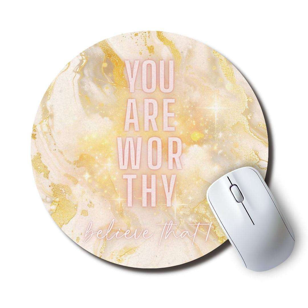 You Are Worthy Circle Mouse Pad