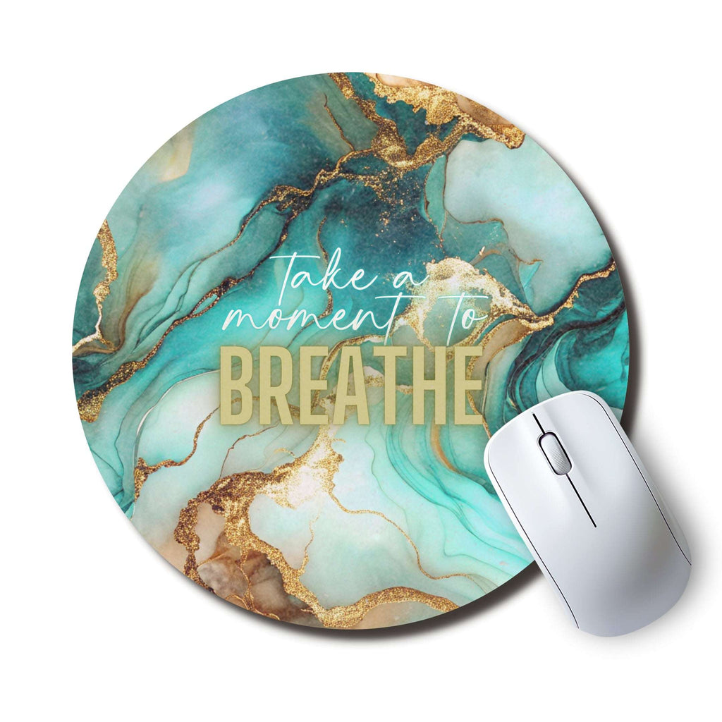 Take A Moment To Breathe Circle Mouse Pad