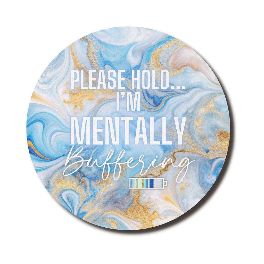 Please Hold I'm Mentally Buffering Circle Mouse Pad