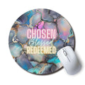 Chosen Blessed Redeemed Circle Mouse Pad